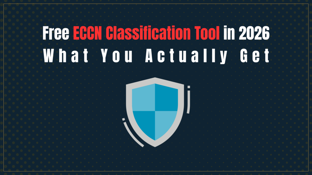 Discover what a free ECCN classification tool in 2026 really offers. Compare features, understand limitations, and choose the right solution for accurate export compliance.