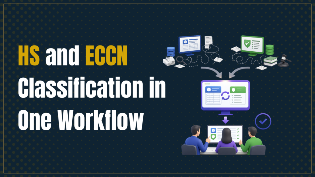 Discover why trade compliance teams are replacing separate HS and ECCN classification systems with a unified workflow to improve accuracy, speed, and compliance.