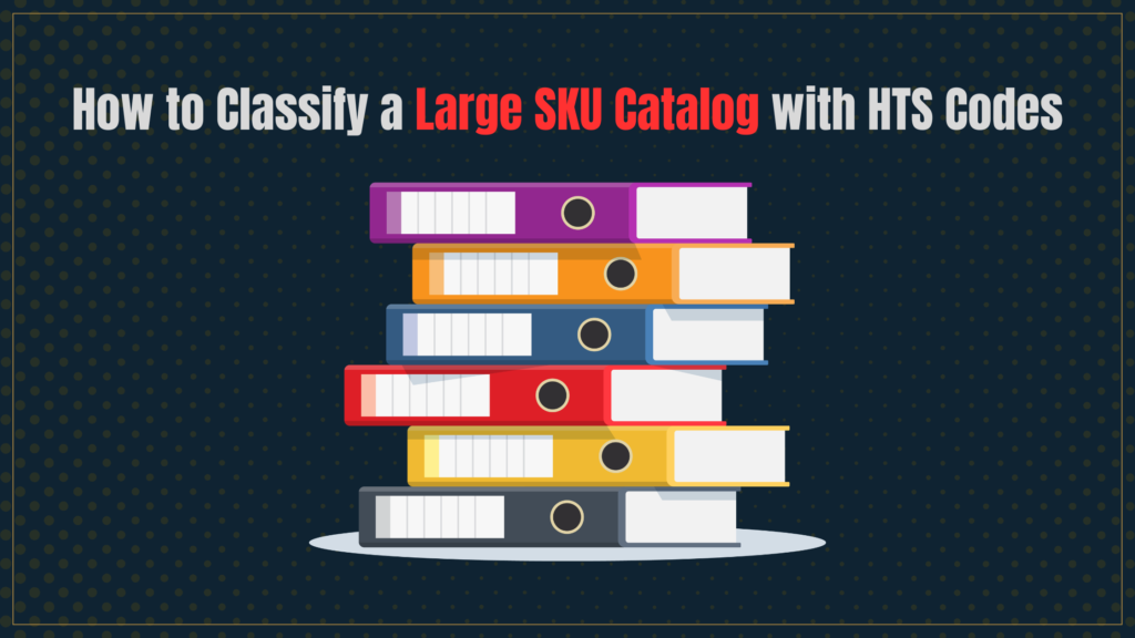 Learn how to classify large SKU catalogs with HTS codes faster using AI-assisted workflows, automation, and expert review—without spending six months on the project.